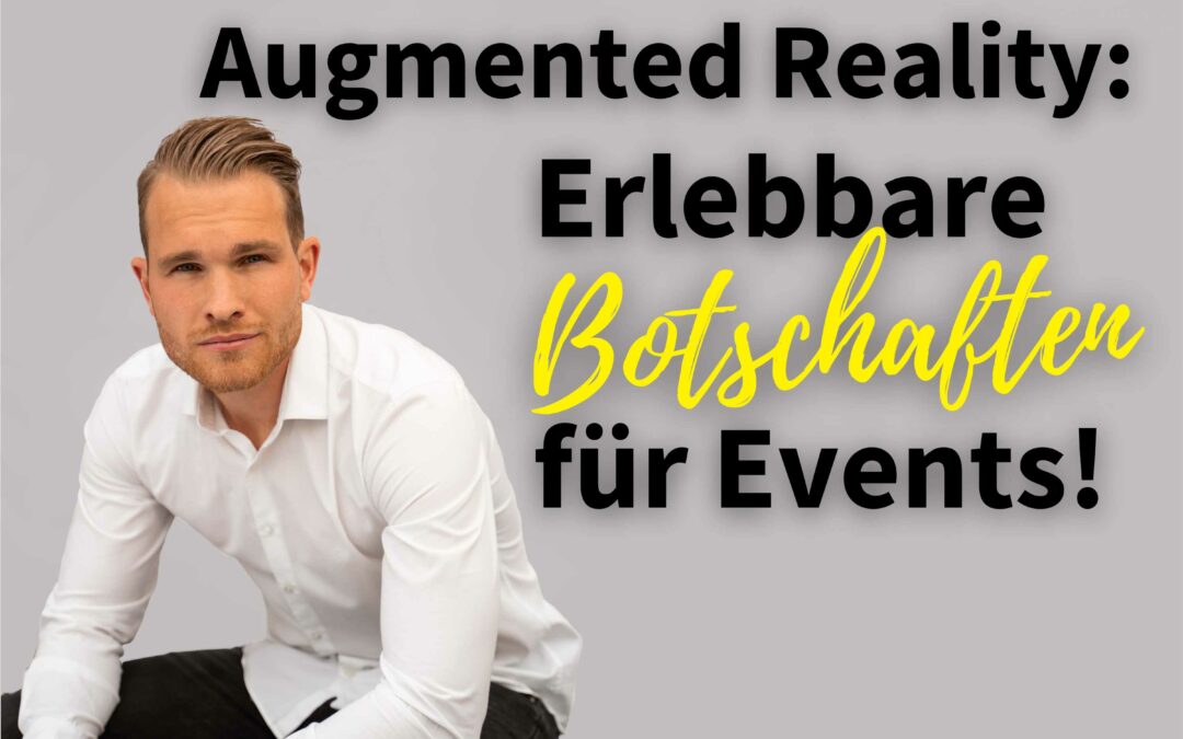 Episode 48 – Augmented Reality Erlebbare Botschaften für Events